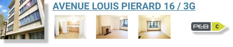 AVENUE LOUIS PIERARD 16 / 3G