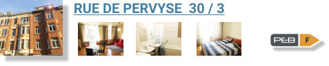 RUE DE PERVYSE  30 / 3