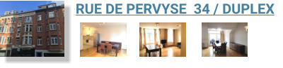 RUE DE PERVYSE  34 / DUPLEX